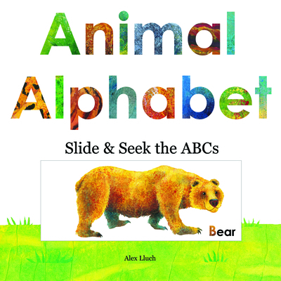Animal Alphabet: Slide and Seek the ABCs 1613510411 Book Cover