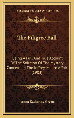 The Filigree Ball: Being a Full and True Accoun... 1164413465 Book Cover
