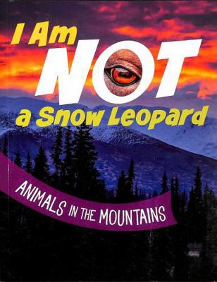 Raintree I Am Not a Snow Leopard Animals in the... 1398253383 Book Cover