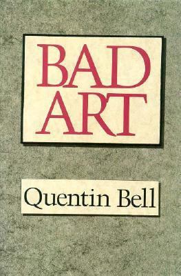 Bad Art 0226042030 Book Cover