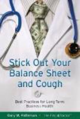 Stick Out Your Balance Sheet and Cough: Best Pr... 098224150X Book Cover