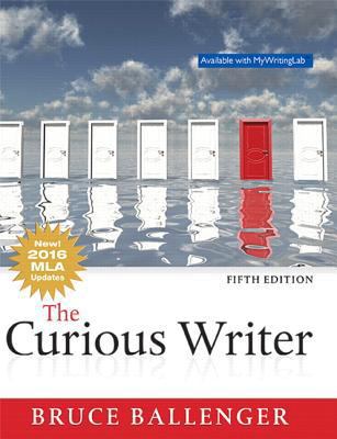 The Curious Writer, MLA Update 0134679407 Book Cover