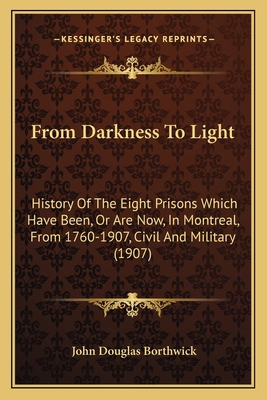 From Darkness To Light: History Of The Eight Pr... 1166026043 Book Cover