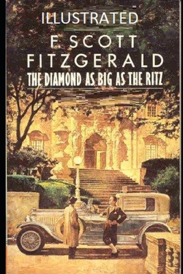 The Diamond as Big as the Ritz Illustrated B08HGLPYQJ Book Cover