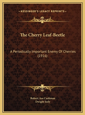 The Cherry Leaf-Beetle: A Periodically Importan... 1169560180 Book Cover