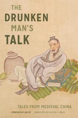 The Drunken Man's Talk: Tales from Medieval China 0295741767 Book Cover