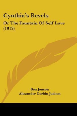 Cynthia's Revels: Or The Fountain Of Self Love ... 1104113783 Book Cover