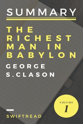 Paperback Summary: The Richest Man In Babylon by George S. Clason: More knowledge in less time Book