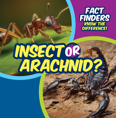 Insect or Arachnid? 1499452721 Book Cover