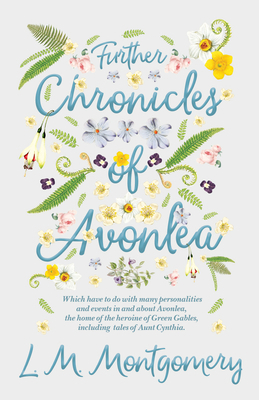 Further Chronicles of Avonlea: Which Have to do... 1447402936 Book Cover