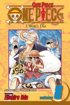 One Piece, Volume 8: I Won't Die 1417696850 Book Cover