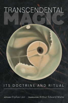 Transcendental Magic: Its Doctrine and Ritual 1953450482 Book Cover