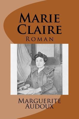 Marie Claire: Roman [French] 1542746752 Book Cover