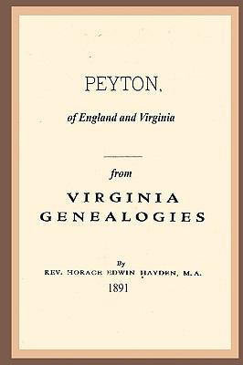 Peyton, Of England And Virginia: From Virginia ... 1438282710 Book Cover