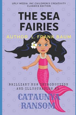 The Sea Fairies: A True Fairy Mermaid Story 1535089369 Book Cover