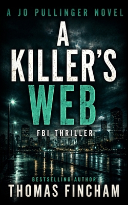 A Killer's Web: FBI Mystery Thriller B0CXLVP56X Book Cover