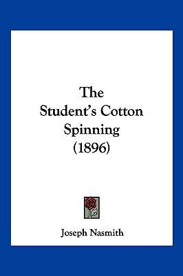 The Student's Cotton Spinning (1896) 1120931819 Book Cover