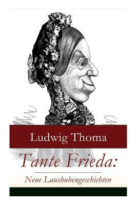 Tante Frieda: Neue Lausbubengeschichten: Ein Kl... [German] 8026859243 Book Cover