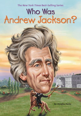 Who Was Andrew Jackson? 0399539905 Book Cover