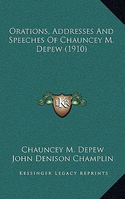 Orations, Addresses and Speeches of Chauncey M.... 116439035X Book Cover