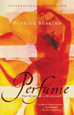 Perfume: The Story of a Murderer 0375725849 Book Cover