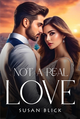 Not A Real Love 1805109855 Book Cover