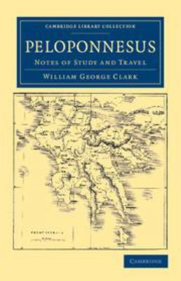 Peloponnesus: Notes of Study and Travel 1139161792 Book Cover