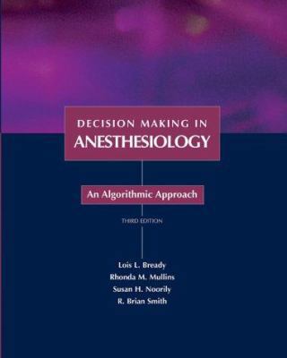 Decision Making in Anesthesiology: An Algorithm... 0815124554 Book Cover