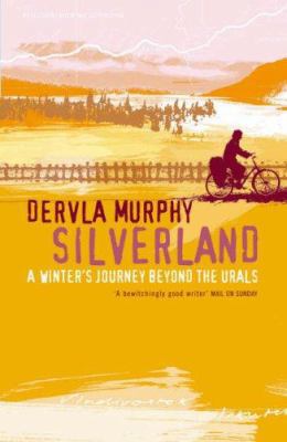 Silverland: A Winter Journey Beyond the Urals 0719568285 Book Cover