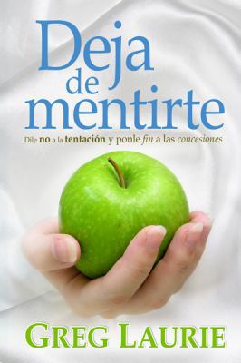 Deja de Mentirte: Lies We Tell Ourselves [Spanish] 0789915847 Book Cover
