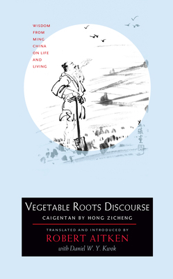Vegetable Roots Discourse: Wisdom from Ming Chi... 1593761201 Book Cover