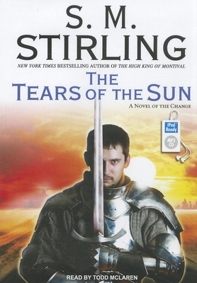 The Tears of the Sun: A Novel of the Change 1400164516 Book Cover