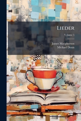 Lieder; Volume 5 1274274095 Book Cover