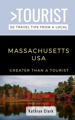 Greater Than a Tourist-Massachusetts USA: 50 Tr... B08ZVWPKB2 Book Cover