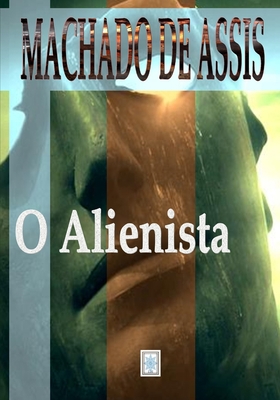 O Alienista [Portuguese] B08BVWTDRK Book Cover