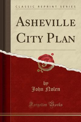 Asheville City Plan (Classic Reprint) 1332226795 Book Cover