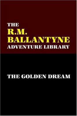 The Golden Dream 0809550830 Book Cover