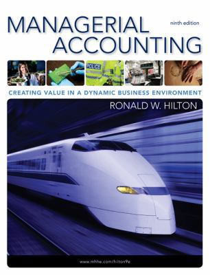 Managerial Accounting: Creating Value in a Dyna... 0078110912 Book Cover