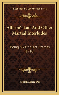Allison's Lad and Other Martial Interludes: Bei... 1164731254 Book Cover