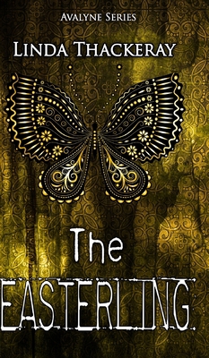 The Easterling (The Legends of Avalyne Book 2) 1715758218 Book Cover