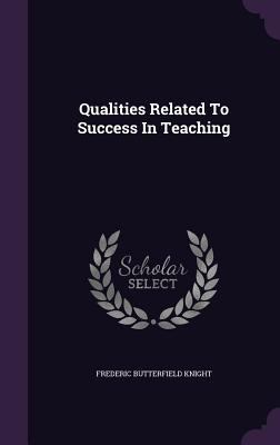 Qualities Related To Success In Teaching 1347917411 Book Cover