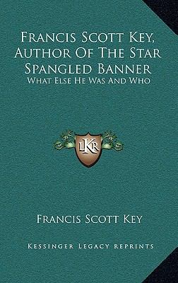 Francis Scott Key, Author of the Star Spangled ... 1163208280 Book Cover