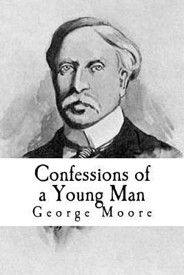 Confessions of a Young Man 1539942740 Book Cover