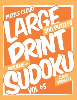 Puzzle Cloud Large Print Sudoku Vol 5 (200 Puzz... [Large Print] B08JJYHTJ8 Book Cover