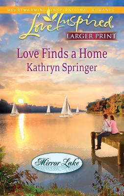 Love Finds a Home [Large Print] 037381500X Book Cover