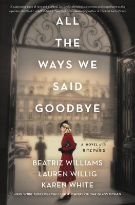 All the Ways We Said Goodbye: A Novel of the Ri... 0062931091 Book Cover