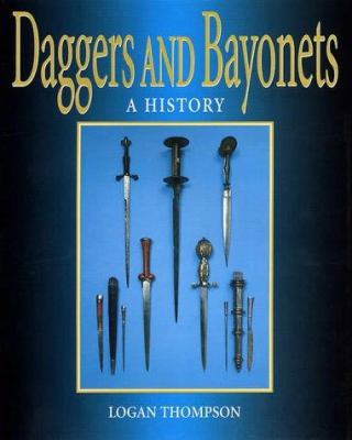 DAGGERS AND BAYONETS 1581600461 Book Cover