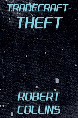 Tradecraft: Theft B0FVTJLY5T Book Cover