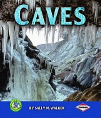 Caves (Early Bird Earth Science) 0822579936 Book Cover