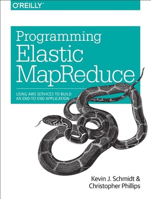 Programming Elastic Mapreduce: Using AWS Servic... 1449363628 Book Cover